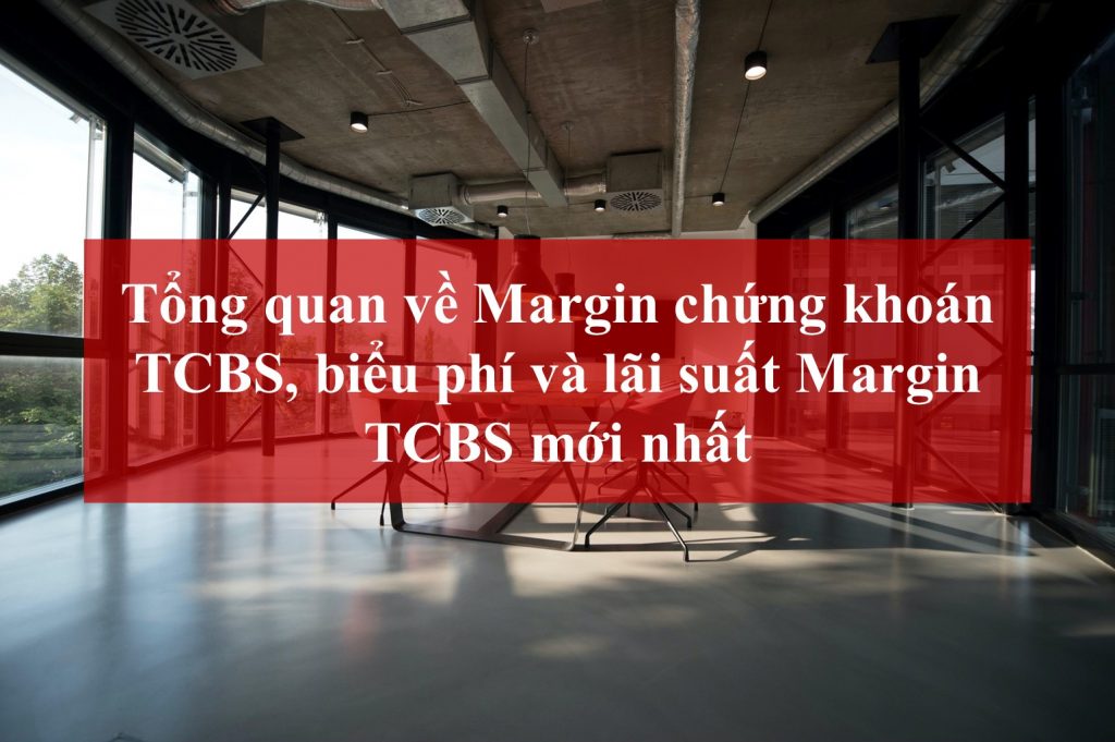 margin chứng khoán TCBS